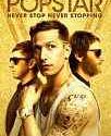 Nonton Popstar Never Stop Never Stopping Subtitle Indonesia